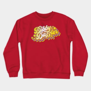 Bobby Dazzler (geordie saying) Crewneck Sweatshirt